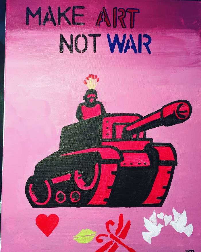 Make art not war by Philip Dodson 